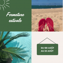 Fermeture estivale